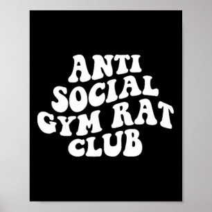 Anti Sociale Gym Rat Club Grappige Gym Fitness Bod Poster