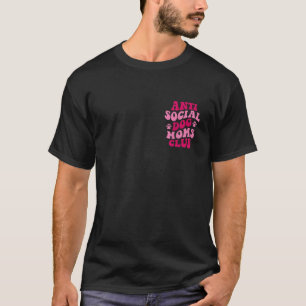 Anti Sociale Hondenmoeders Club Grappige Hondenmoe T-shirt