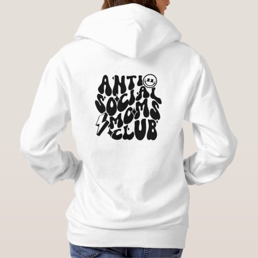 Anti-sociale Moeders Club Trendy Gift Hoodie (Achterkant)