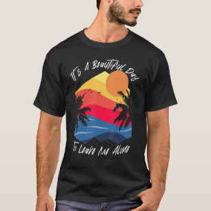 Anti-sociale mooie dag om me alleen te laten Nerdy T-shirt