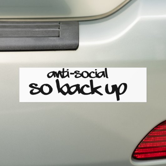 Anti-sociale, zodat BACK-up Bumpersticker (Op auto)