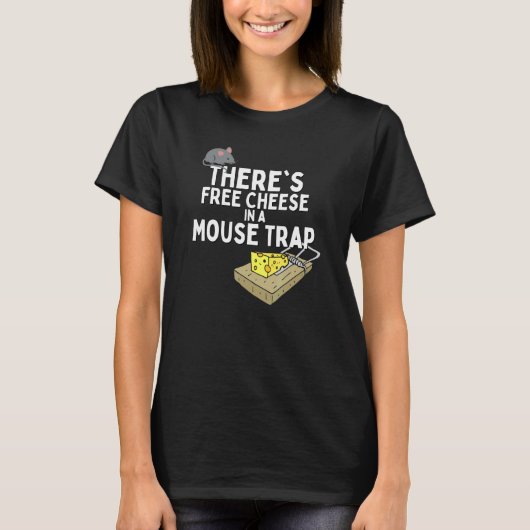 Anti Socialist Free Cheese In A Mousetrap Conserva T-shirt (Voorkant)