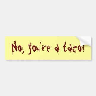 anti-taco bumpersticker