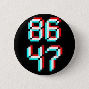 Anti Trump 8647 86 47 Impeach 47 Anti-Trump Presid Ronde Button 5,7 Cm