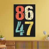 Anti-Trump - 86 47 I Canvas Afdruk (Insitu (Woonkamer))