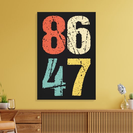 Anti-Trump - 86 47 I Canvas Afdruk (Insitu (Woonkamer))