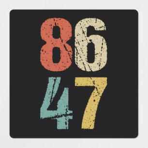 Anti-Trump - 86 47 I Labels
