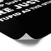 Anti-Trump-aanhangers zijn gewoon dom Poster (Hoek)