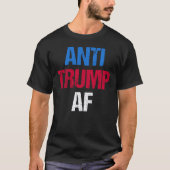 Anti-Trump AF ik T-shirt (Voorkant)