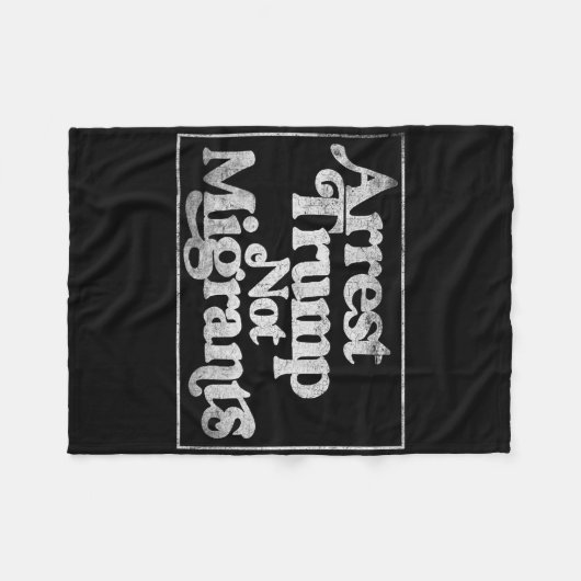 Anti Trump - Arrest Trump Not Migrants 3  Fleece Deken (Voorkant (Horizontaal))