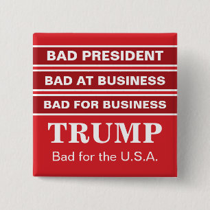 Anti-Trump Bad Business President Stemming blauw Vierkante Button 5,1 Cm