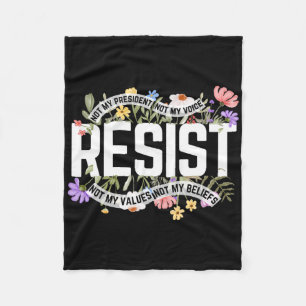 Anti-Trump Bloemen Weerstaan Niet Mijn President - Fleece Deken