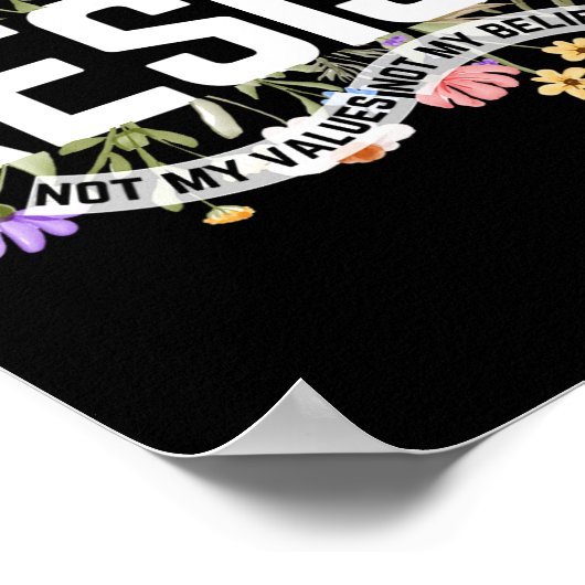 Anti-Trump Bloemen Weerstaan Niet Mijn President - Poster (Hoek)