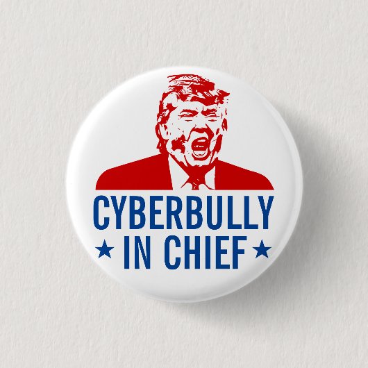 Anti-Trump-Button: "CYBERBULLY IN CHIEF" Ronde Button 3,2 Cm (Voorkant)