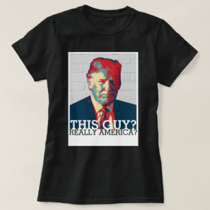 Anti-Trump-campagne   Deze vent? Echt Amerika? T-shirt