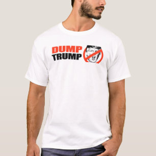 ANTI-TRUMP - DUMP TRUMP -.png T-shirt