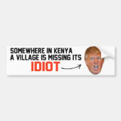 Anti-Trump - een dorp mist zijn idioot - Bumpersticker (Voorkant)