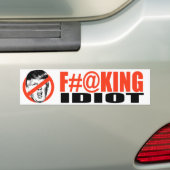 Anti-Trump - F-ing Idiot -.png Bumpersticker (Op auto)