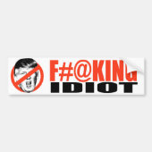 Anti-Trump - F-ing Idiot -.png Bumpersticker (Voorkant)