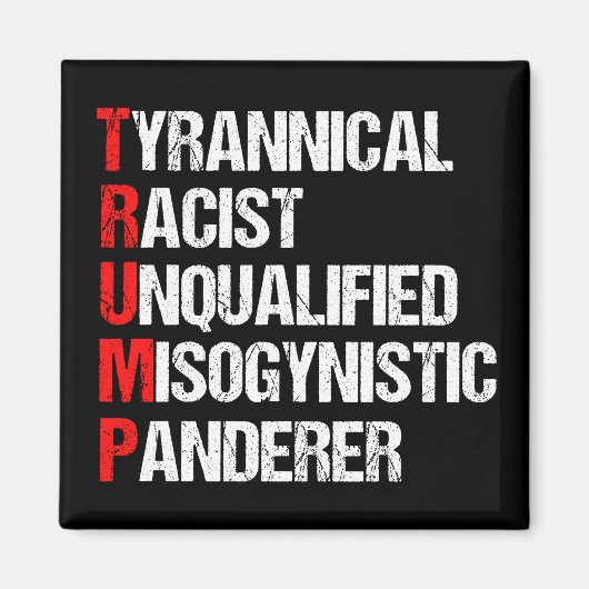Anti Trump Funny Acronym Magneet (Voorkant)
