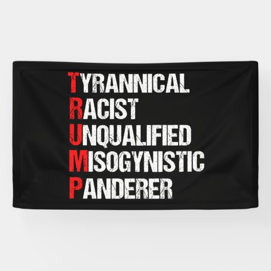 Anti Trump Funny Acrostic Political Spandoek (Horizontaal)