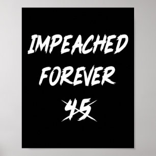 Anti-Trump Geïmpeacht Voor Altijd 45 Politiek Demo Poster