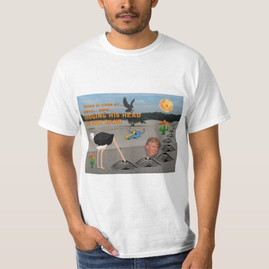 Anti Trump / graven zijn hoofd in het zand, T-shirt (Voorkant)