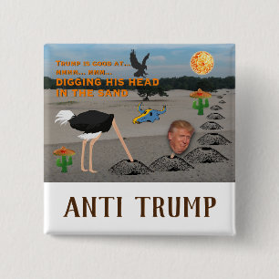 Anti Trump / graven zijn hoofd in het zand, Vierkante Button 5,1 Cm