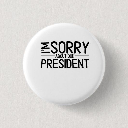 Anti-Trump Het spijt me van ons President Ronde Button 3,2 Cm (Voorkant)