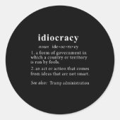 Anti Trump Idiocracy Definition Women Mens Funny  Ronde Sticker (Voorkant)
