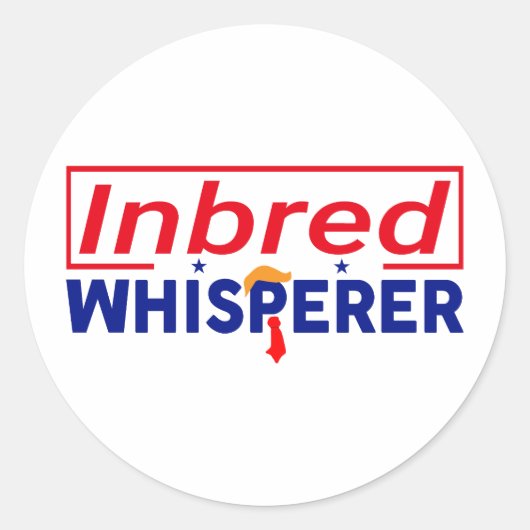 Anti-Trump - Inbred Whisperer Parodie Stickers (Voorkant)