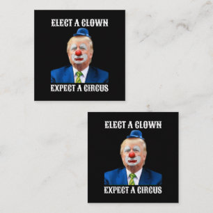 Anti-Trump Kies een clown, verwacht een circus pre Vierkante Visitekaartje