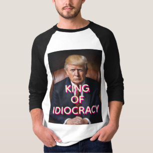 Anti-Trump Koning van Idiocratie T-shirt