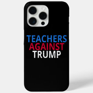 Anti-Trump - Leraren tegen Trump iPhone 15 Pro Max Hoesje