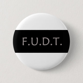 Anti-Trump Logo - F.U.D.T. - Button - Donald Trump