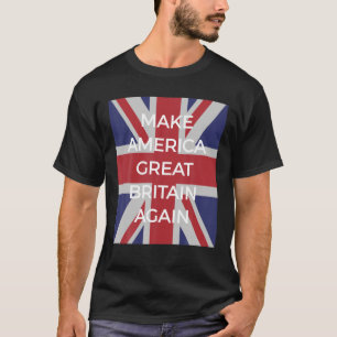 Anti Trump maakt Amerika weer Groot-Brittannië te  T-shirt