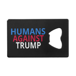 Anti-Trump - Mensen tegen Trump Creditkaart Flessenopener
