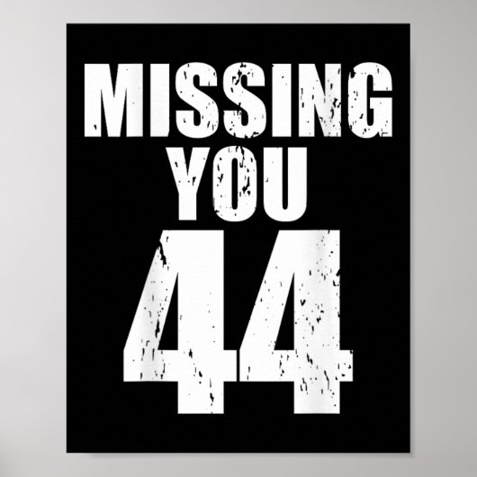 Anti Trump Missing You 44 Pro Obama Design  Poster (Voorkant)