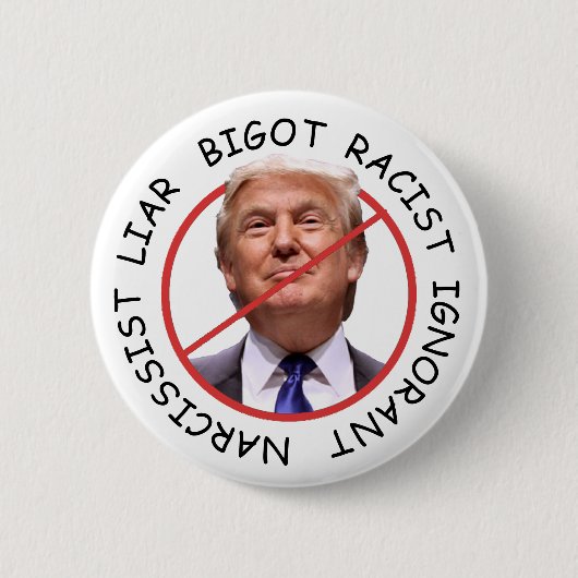 Anti Trump Narcissist Liar Ignorant Ronde Button 5,7 Cm (Voorkant)
