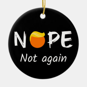 Anti-Trump - Nee, niet weer II Keramisch Ornament