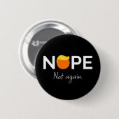 Anti-Trump - Nee, niet weer ik Ronde Button 5,7 Cm (Voorkant /achterkant)
