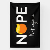 Anti-Trump - Nee, niet weer ik Spandoek (Verticaal)