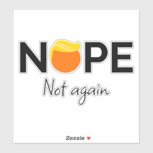 Anti-Trump - Nee, niet weer ik Sticker