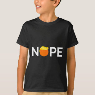 Anti-Trump - Nope, cadeau voor mensen tegen Trump T-shirt