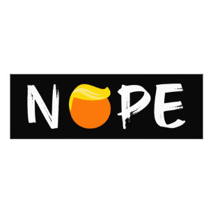 Anti-Trump - Nope Editie II Foto Afdruk