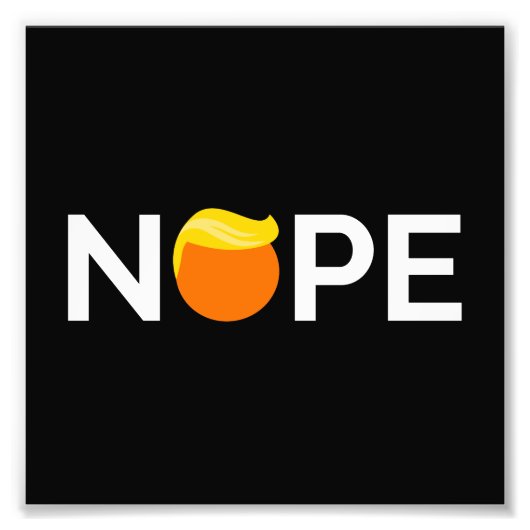 Anti-Trump - Nope Edition Foto Afdruk (Voorkant)