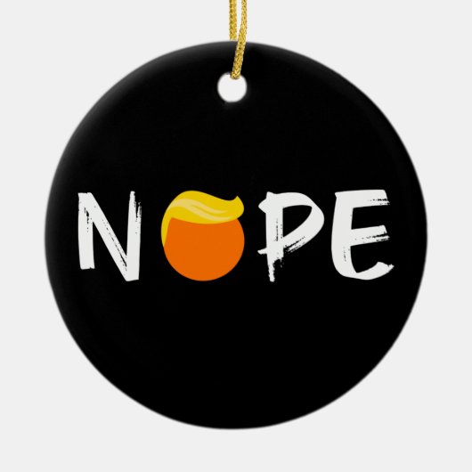 Anti-Trump - Nope Edition II Keramisch Ornament (Voorkant)