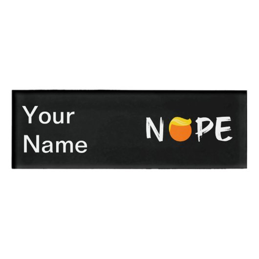 Anti-Trump - Nope Edition II Naambadge (Voorkant)
