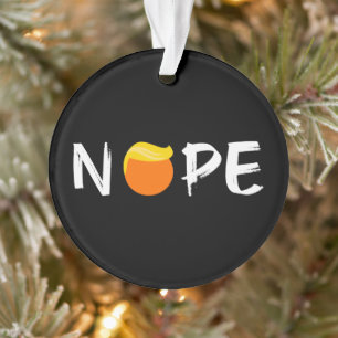 Anti-Trump - Nope Edition II Ornament
