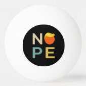 Anti-Trump - Nope Edition III Pingpongbal (Achterkant)